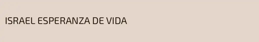 ISRAEL ESPERANZA DE VIDA 